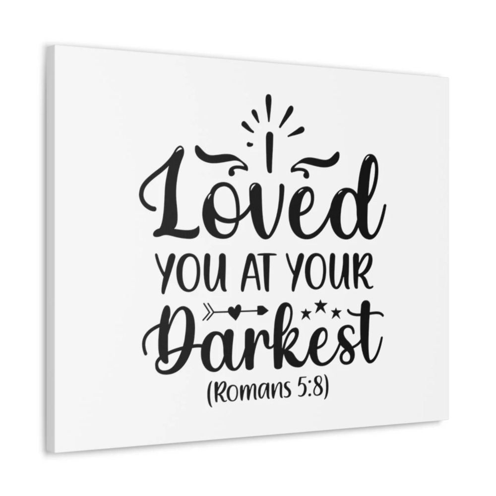 Scripture Walls Loved You Romans 5:8 Shining Bible Verse Canvas Christian Wall